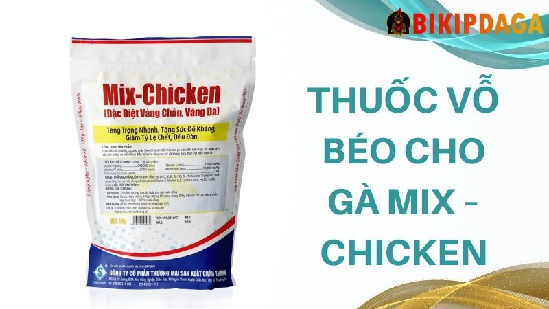 Thuốc vỗ béo cho gà MiX – Chicken