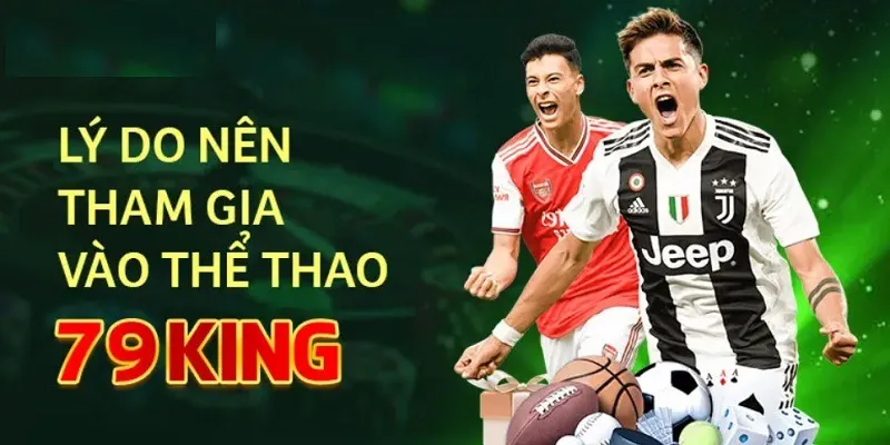 Các tính năng nổi bật của thể thao 79king