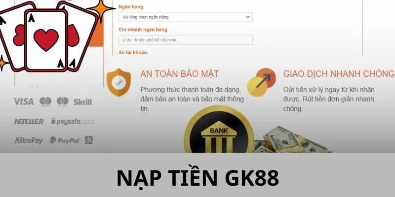 Những Lợi Ích Khi Nạp Tiền Tại Gk88