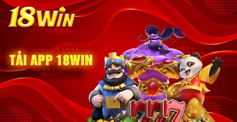 Những lưu ý quan trọng khi tải app 18win