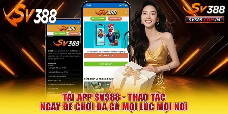 Lợi Ích Không Thể Bỏ Qua Khi Tải App SV388